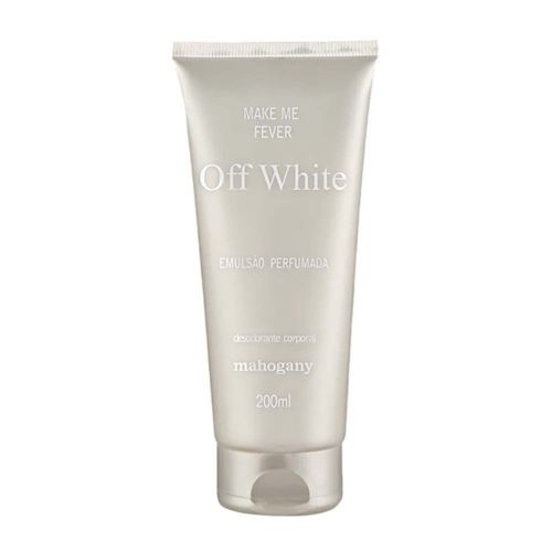 Emulsão Perfumada Make Me Fever Off White Mahogany 200ml