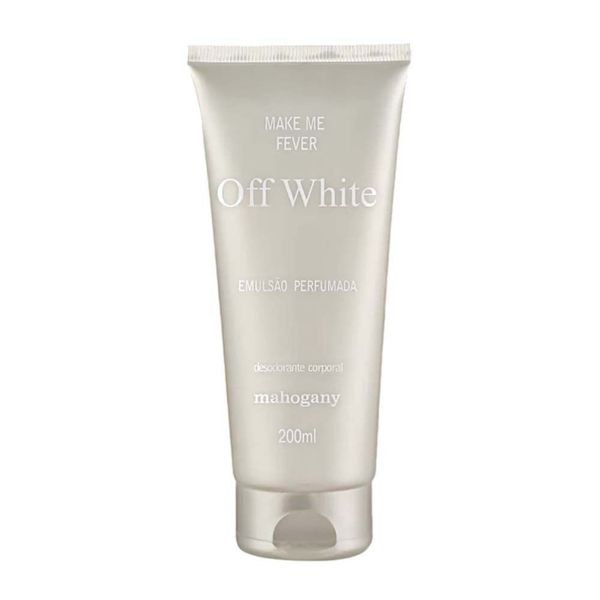 Emulsão Perfumada Make Me Fever Off White Mahogany 200ml