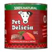 Pet Delícia para cães - Caçarolinha de Carne - 12 Latas + Brinde Tampa Pet Delícia