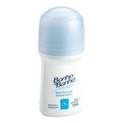 Desodorante Banho a Banho Roll On sem perfume 55g